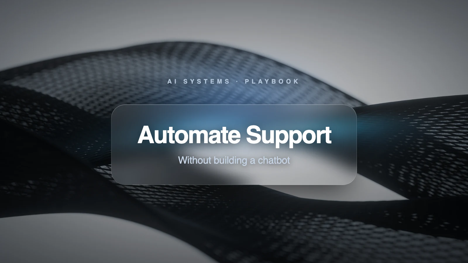 How to Automate Customer Support Without Building a Chatbot